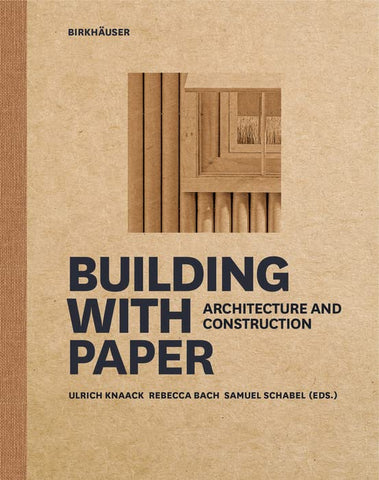 Building with Paper: Architecture and Construction