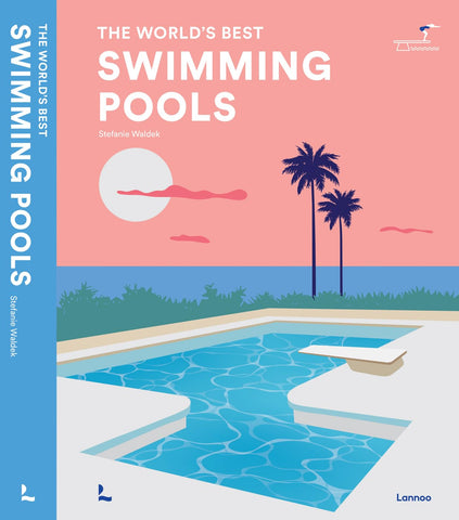 The World's Best Swimming Pools