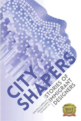 City Shapers: Stories of Immigrant Designers