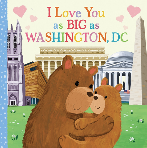 I Love You As BIG As Washington D.C.