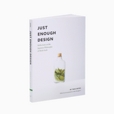 Just Enough Design