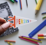Persist Pennant Sticker