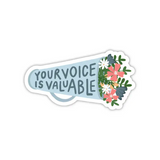 Your Voice Is Valuable Sticker