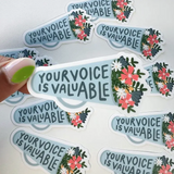 Your Voice Is Valuable Sticker