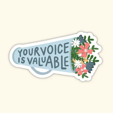 Your Voice Is Valuable Sticker