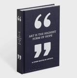 Art Is the Highest Form of Hope & Other Quotes By Artists