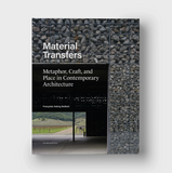 Material Transfers: Metaphor in Contemporary Architecture