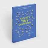 Nature's Tiny Champions: The Big Book of Little Creatures