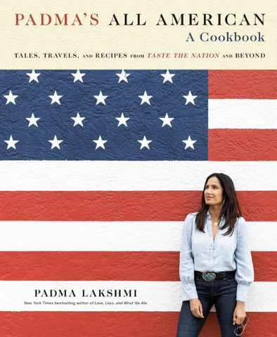 Padma's All American: A Cookbook