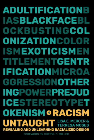 Racism Untaught: Revealing and Unlearning Racialized Design