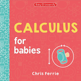 Calculus For Babies: Baby University Series