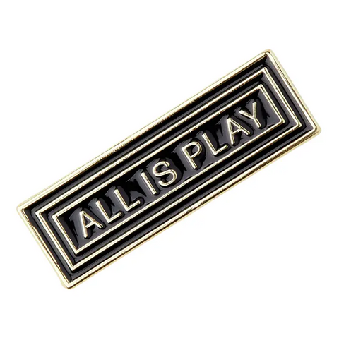 "All Is Play" Enamel Pin