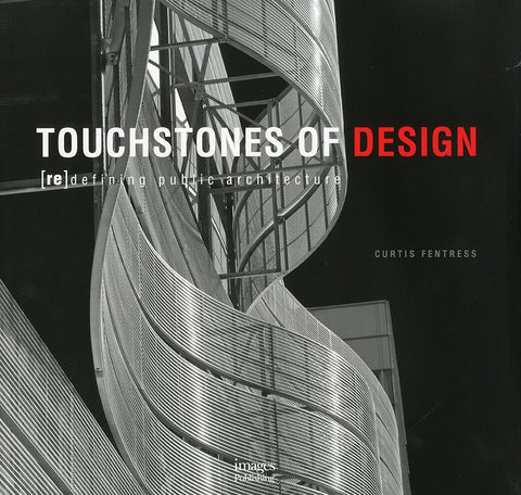 Touchstones of Design: Redefining Public Architecture