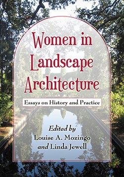 Women in Landscape Architecture: Essays on History and Practice