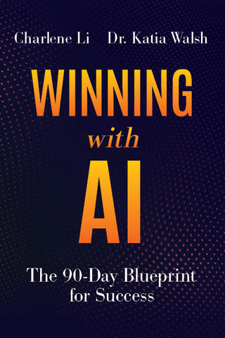 Winning with AI: The 90-Day Blueprint for Success