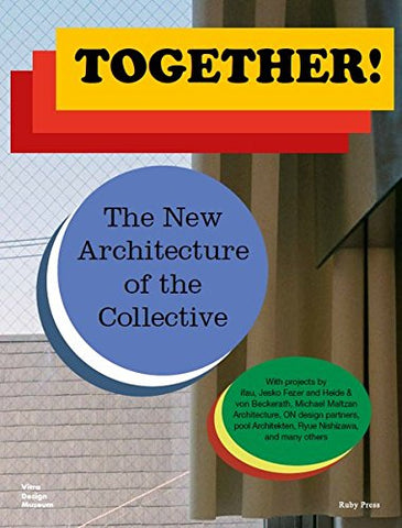 Together! The New Architecture of the Collective