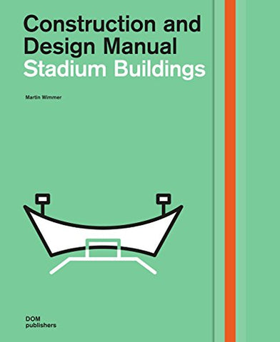 Stadium Buildings: Construction and Design Manual